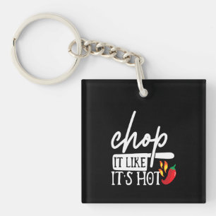 Chop It like Hot Pepper Funny Koch Geschenke Schlüsselanhänger