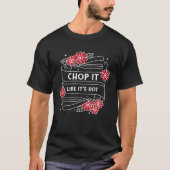 Chop it like it's hot barber haircut hair T-Shirt (Vorderseite)