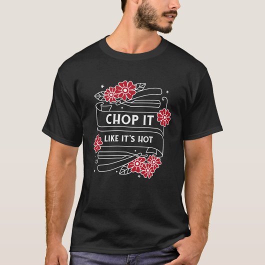 Chop it like it's hot barber haircut hair T-Shirt (Vorderseite)