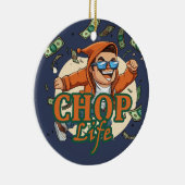 Chop Life Keramik Ornament (Rechts)