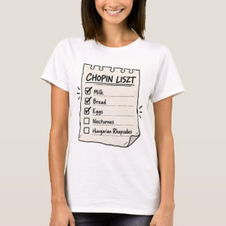 Chopin Liszt Einkaufsliste T-Shirt