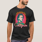 Chopin-T-Stück T-Shirt (Vorderseite)