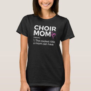 Chor Mama Definition Singtheater T-Shirt