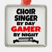 Chor Singer by Day Gamer by Night Ornament Aus Metall (Vorne)