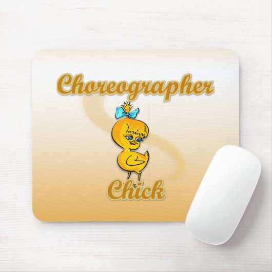 Choreograf Chick Mousepad (Mit Mouse)