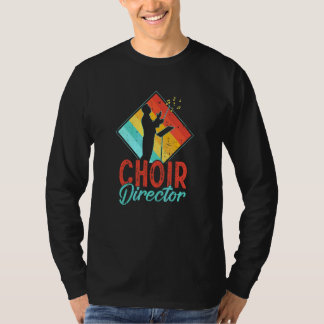 Chorleiter Sänger Musikgruppe Lehrer Chöre T-Shirt