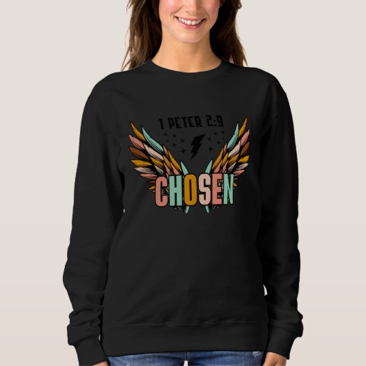 Chosen 1 Peter 29 Cross Happy Easter Day Christian Sweatshirt (Vorderseite)