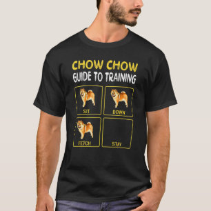 Chow Chow Chow Guide to training doof Obedience T-Shirt