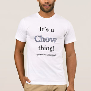 Chow Chow-Sache T-Shirt