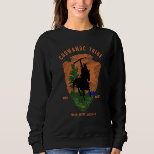 Chowanoc-Stamm Native American Indian Vintage Pfei Sweatshirt