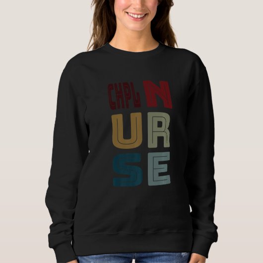 CHPL Nurse Cert Hospice and Palliative Licensed Vi Sweatshirt (Vorderseite)