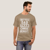 Chris Benoit besser als Chris Benoit Mädchen T-Shirt (Vorne ganz)