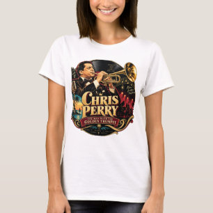 Chris Perry — Das T-Shirt mit der goldenen Trompet