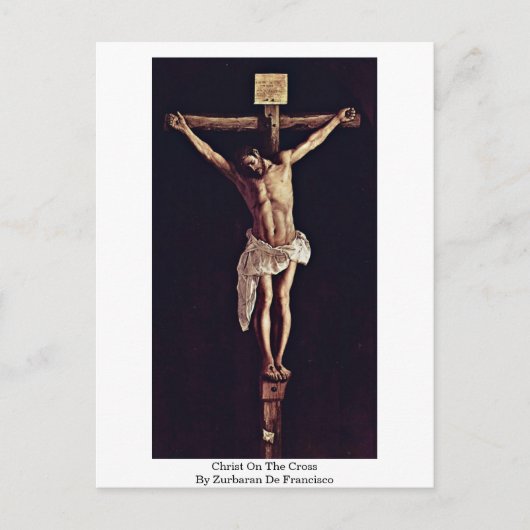 Christ am Kreuz von Zurbaran de Francisco Postkarte (Vorderseite)