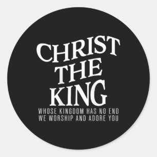 Christ Der König, Dessen Königreich Kein Ende Hat Runder Aufkleber