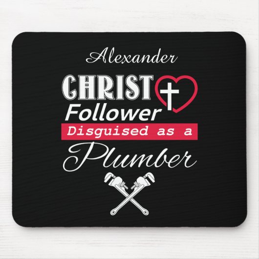 Christ Follower als Christlicher Klempner getarnt Mousepad (Vorne)