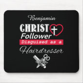 Christ Follower als Friseur Christlich verkleidet Mousepad (Vorne)