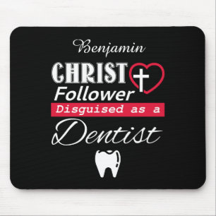 Christ Follower, getarnt als Zahnarzt Christlich Mousepad