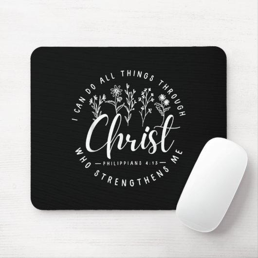 Christ I Can Do All Things Through Who Strengthens Mousepad (Mit Mouse)