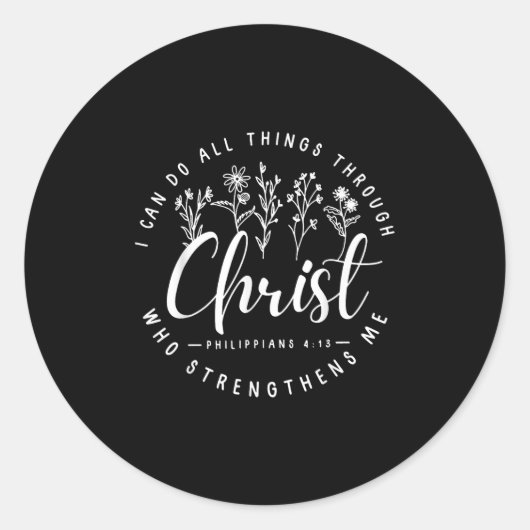 Christ I Can Do All Things Through Who Strengthens Runder Aufkleber (Vorderseite)