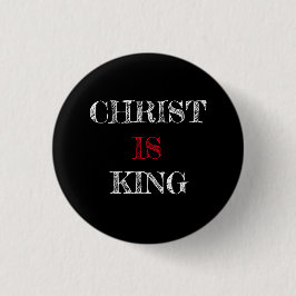 Christ IS King Schwarz-weiß Red Button Button