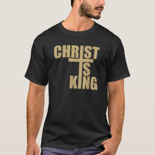 CHRIST IST KING JESUS, KING CROSS CRUCIFIX T-Shirt