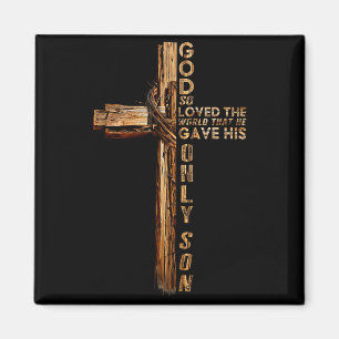Christ Kreuz Christlich Johannes 3 16 Gott hat die Magnet