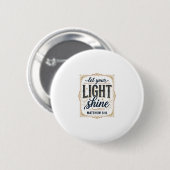 Christ, lass dein Licht scheinen Matthäus 5_16 Des Button (Vorne & Hinten)