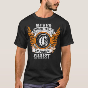 Christ Name Shirt nie unterschätzen den Power