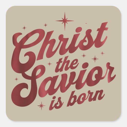 Christ The Savior Is Born Christian Christmas  Quadratischer Aufkleber (Vorderseite)