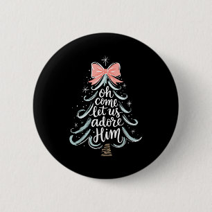 Christbaum Oh kommt lasst uns Jesus anbeten Coqu Button