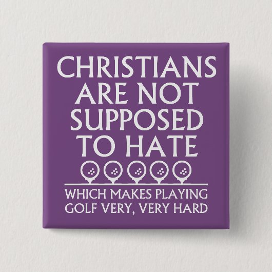 Christen sollen Golf nicht hassen Button (Vorderseite)