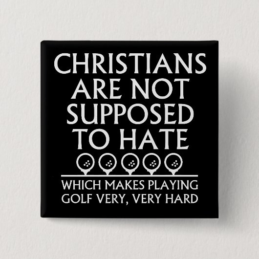 Christen sollen Golf nicht hassen Button (Vorderseite)