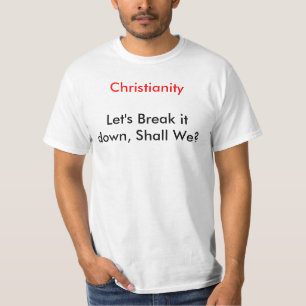 Christentum, gelassen uns es unten brechen, sollen T-Shirt