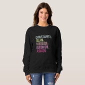Christentum Islam Hinduismus Buddhismus Judentum R Sweatshirt (Vorne ganz)