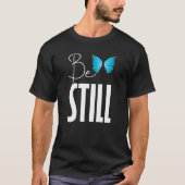 Christerest Be Still And Know That I Am God Psalm  T-Shirt (Vorderseite)