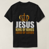 Christest Jesus König der Könige Herr von Lords Ch T-Shirt (Design vorne)