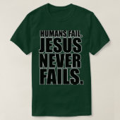 Christest Jesus Versage nie T-Shirt (Design vorne)