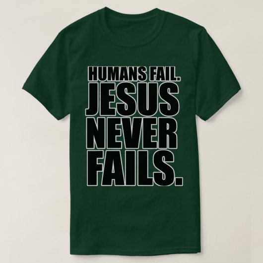 Christest Jesus Versage nie T-Shirt (Design vorne)