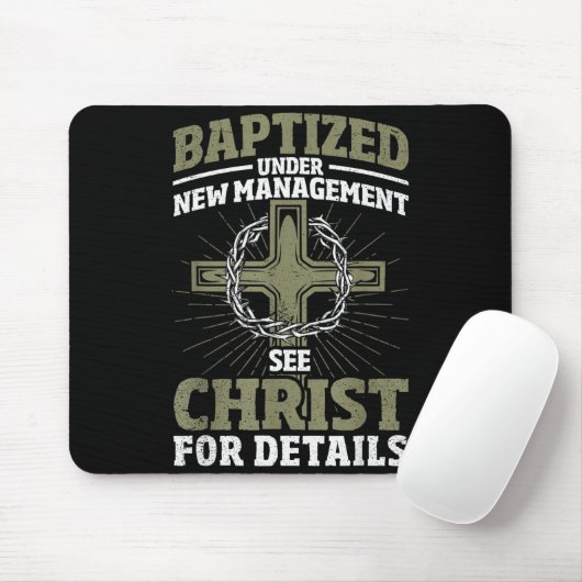 Christian Baptized Under New Management See Christ Mousepad (Mit Mouse)