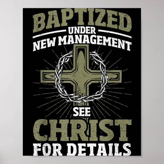 Christian Baptized Under New Management See Christ Poster (Vorne)
