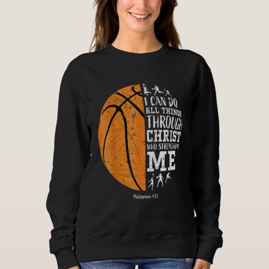 Christian Basketball  I Can Do All Things Philippi Sweatshirt (Vorderseite)