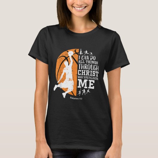 Christian Basketball I Can Do All Things Through C T-Shirt (Vorderseite)