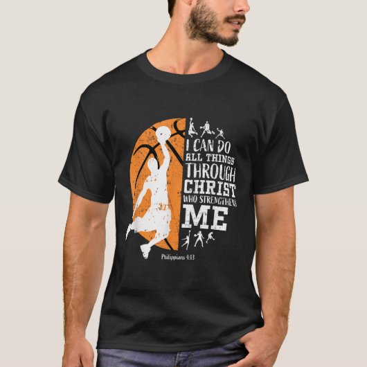 Christian Basketball I Can Do All Things Through C T-Shirt (Vorderseite)