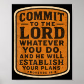 Christian Bible Commit To The Lord Whatever You Do Poster (Vorne)