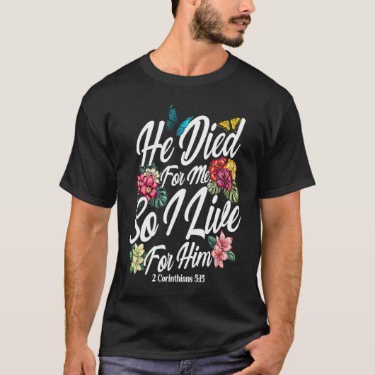 Christian Bible Verse 2 Corinthians 515 Flower But T-Shirt (Vorderseite)