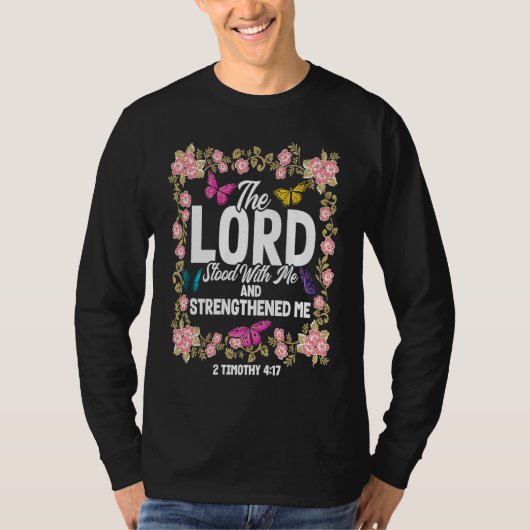 Christian Bible Verse 2 Timothy 417 Flower Butterf T-Shirt (Vorderseite)