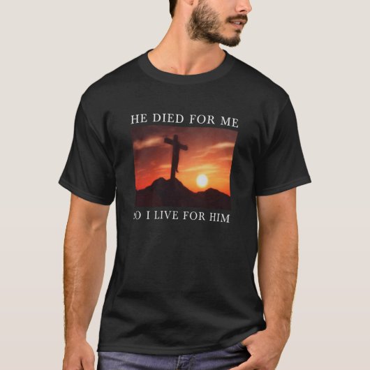 Christian Bible Verse Jesus Died For Me Religious T-Shirt (Vorderseite)