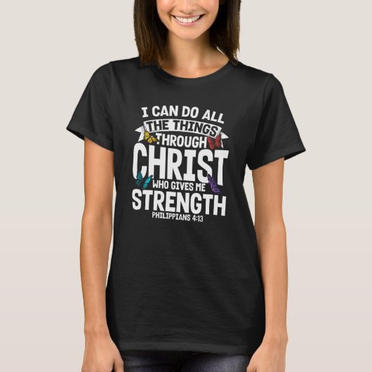 Christian Bible Verse Philippians 413 Flower Butte T-Shirt (Vorderseite)