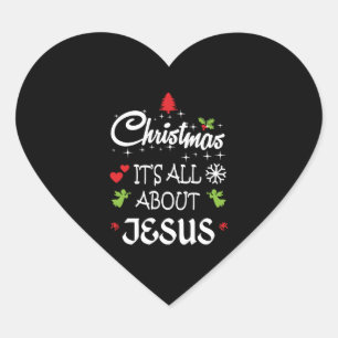 Christian Christmas - It's All About Jesus T-Shirt Herz-Aufkleber
